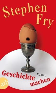 Geschichte machen: Roman von Fry, Stephen | Buch | Zustand sehr gut