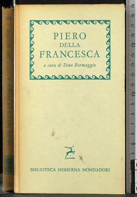 PIERO DELLA FRANCESCA. DINO KÄSE (PFLEGE). MONDADORI. 1ED.
