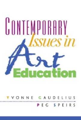 Contemporary Issues in Art Education - Paperback - GOOD