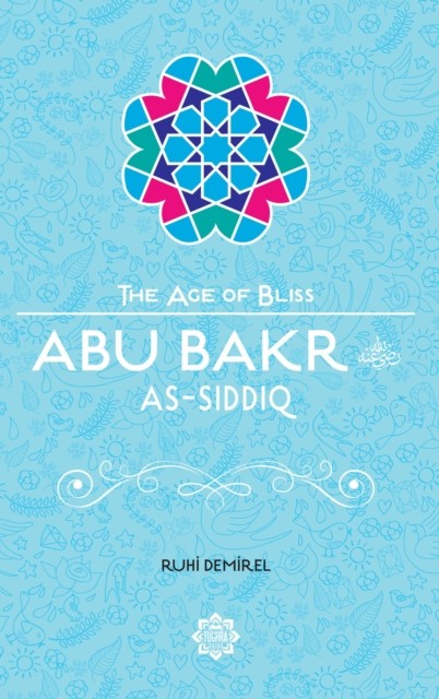 Abu Bakr As-Siddiq by Ruhi Demirel (Paperback Book)