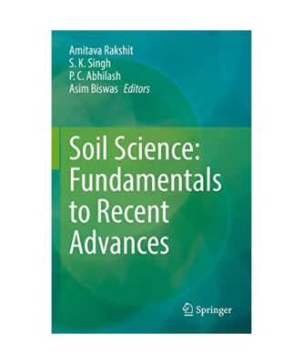 Soil Science: Fundamentals to Recent Advances
