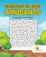 Beaucoup De Jeux Amusants | Labyrinthe Livre Enfant | Activity Crusades | Buch