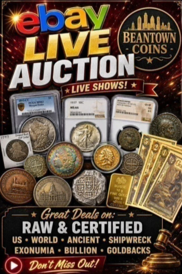 08/26 Beantown Coins Live with Coins, Paper, Slabs, Ancients & More
