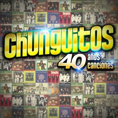 40 Aos, 40 Canciones by Los Chunguitos
