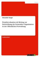 Projektevaluation Als Beitrag Zur Entwicklung Der Lernenden Organisation In Der