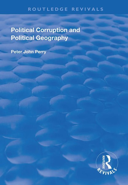 Political Corruption And Political Geography | Peter J. Perry | Englisch | Buch-image