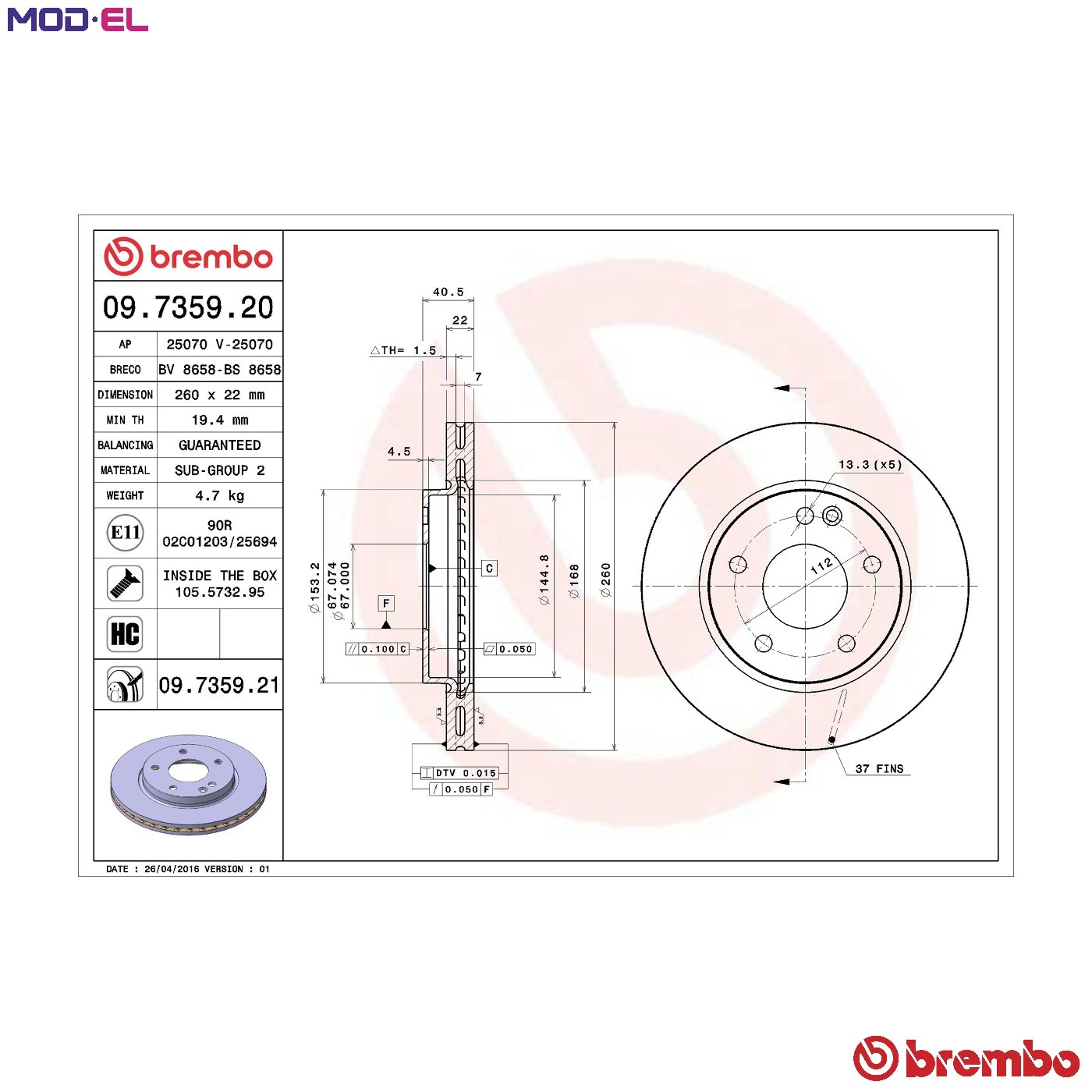 2x BRAKE DISC 09.7359.21 FOR MERCEDES-BENZ M 166.940 1.4L OM 668.942 1.7L 4cyl