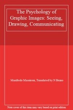 The Psychology of Graphic Images: Seeing, Drawi, Massironi, Bruno Hardcover..