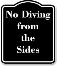 No Diving from the Sides BLACK Aluminum Composite Sign