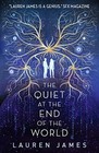 The Quiet at the End of the World,Lauren James