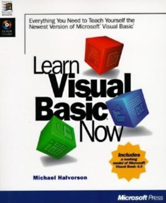 Learn Visual Basic Now: Everything You Need to Teach Yourself the Newest...