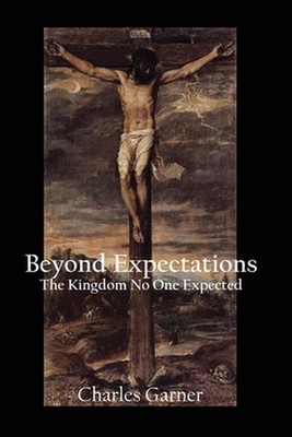 Beyond Expectations by Charles Garner Paperback Book