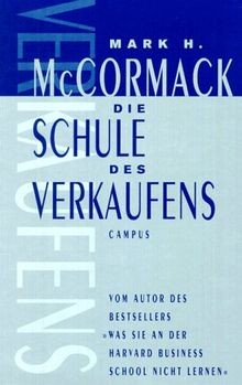 Die Schule des Verkaufens von Mark H. McCormack | Buch | Zustand gut