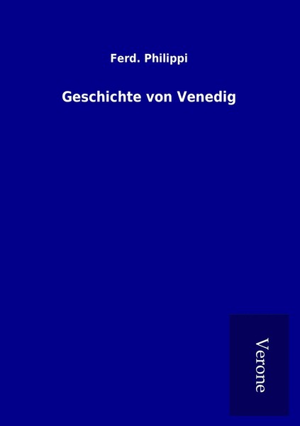 Ferd. Philippi | Geschichte Von Venedig | Taschenbuch | Deutsch (2016) | 780 S.-image