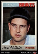 1970 Topps #17 Hoyt Wilhelm Braves HOF 6.5 - EX/MT+