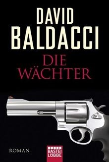 Die Wächter: Thriller. Camel Club, Bd. 1 von Baldacci, D... | Buch | Zustand gut