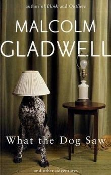 What the Dog Saw: and other adventures: Essays von ... | Buch | Zustand sehr gut