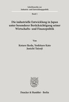 Die Industrielle Entwicklung In Japan Unter Besonderer BerüCksichtigung...