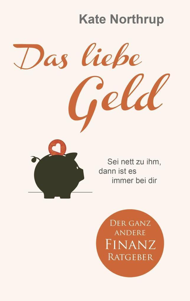 Thumbnail - Das Liebe Geld | Kate Northrup | 2014 | Deutsch | Money-a Love Story
