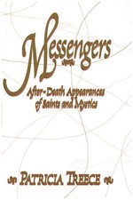 Messengers: After-Death Appearances of Saints and Mystic - Patricia Treece