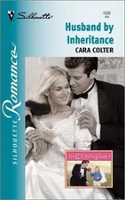Husband By Inheritance (The Wedding Legacy) (Silhouette Romance) - Colter, C...
