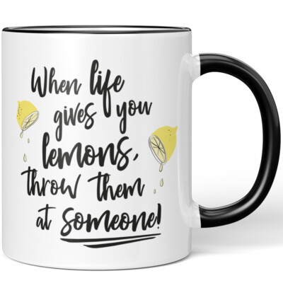 When life gives you lemons, throw them at someone! 10001001777