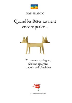 Quand les Bêtes savaient encore parler Ivan Franko Taschenbuch Französisch 2022