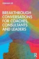 Breakthrough Conversations For Coaches, Consultants And Leaders Graham Lee Buch