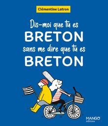 Dis-moi que tu es Breton sans me dire que tu es Bre... | Buch | Zustand sehr gut