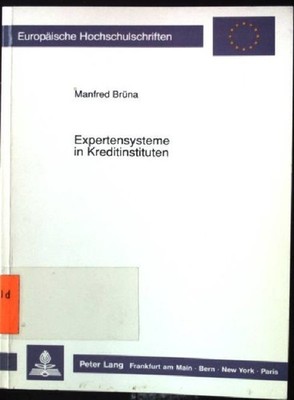 Expertensysteme in Kreditinstituten : Realisation eines Systems zur Analyse von