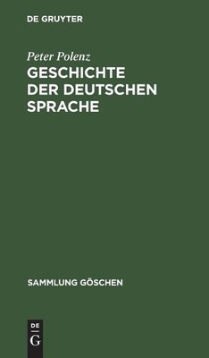 Peter Polenz Geschichte Der Deutschen Sprache (Hardback) Sammlung Göschen