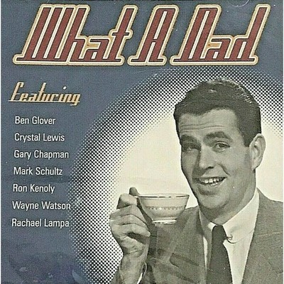 What a Dad CD, 2001 Word Entertainment