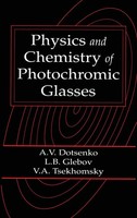 Alexander V. Dotsenko (U. A.) | Physics And Chemistry Of Photochromic Glasses