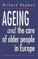 Richard Hugman | Ageing And The Care Of Older People In Europe | Taschenbuch