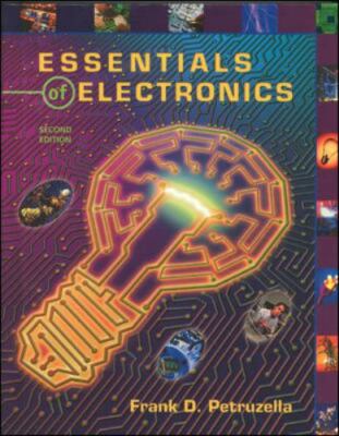 Essentials of Electronics by Frank D. Petruzella (1999, Hardcover, Revised...