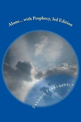Alone... with Prophecy: A scifi/Fantasy Novel By Freddie Finklestein - New Co...