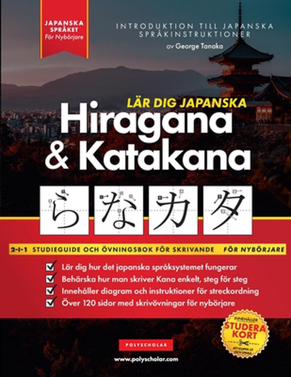 Lr dig Hiragana & Katakana- Japanska fr nybrjare: En enkel steg-f?r-steg-studieg