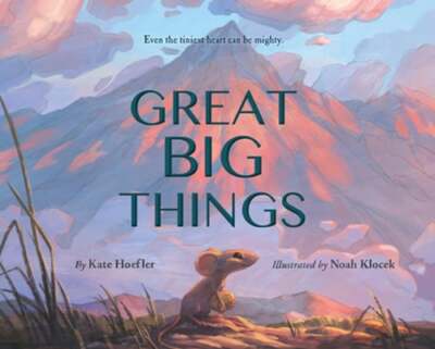 Great Big Things by Kate Hoefler: Used