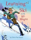 Learning to Ski with Mr. Magee by Chris Van Dusen (2010, Hardcover)