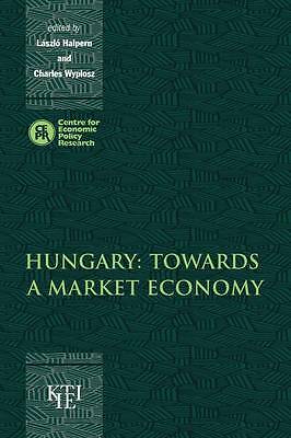 Hungary: Towards a Market Economy Halpern Wyplosz Paperback 9780521142700