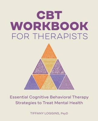CBT Workbook for Therapists: Essential Cognitive Behavioral Therapy  - VERY GOOD