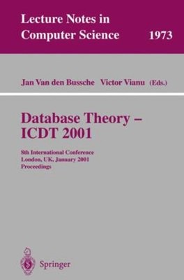 Datenbanktheorie - ICDT 2001: 8. Internationale Konferenz London