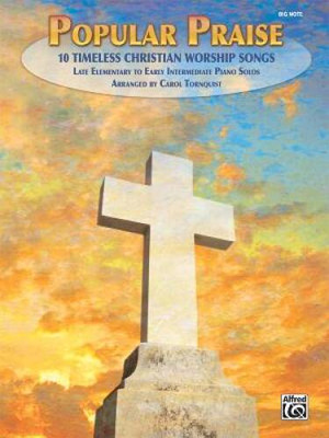 Popular Praise: 10 Timeless Christian Worship Songs (Big Note Piano) - VERY GOOD