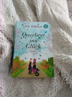 Querbeet ins Glück: Roman von Kirsch, Lisa /C. Bomann 2022