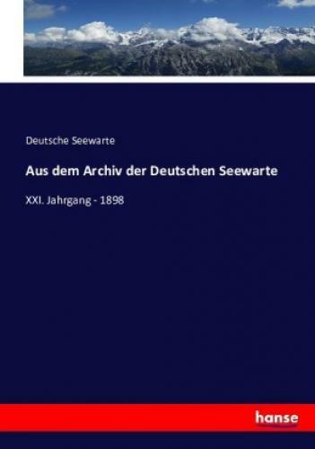 Thumbnail - Aus Dem Archiv Der Deutschen Seewarte Xxi. Jahrgang - 1898 3216