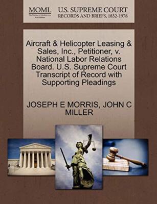 Aircraft & Helicopter Leasing & Sales, Inc., Petitioner, v. National Labor Re-,