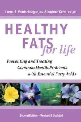 Healthy Fats for Life: Preventing and Treating Common Health Problem - VERY GOOD