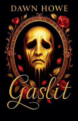 Gaslit Dawn Howe Taschenbuch TraumaCore Englisch 2025 Dawn Howe