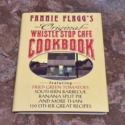 Cookbook Fannie Flagg Whistle Stop Cafe Fried Green Tomatoes Film Movie Books