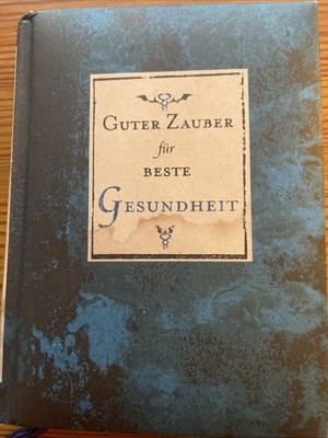 Guter Zauber für beste Gesundheit- Hexe Bree